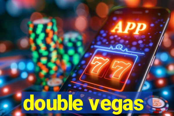 double vegas