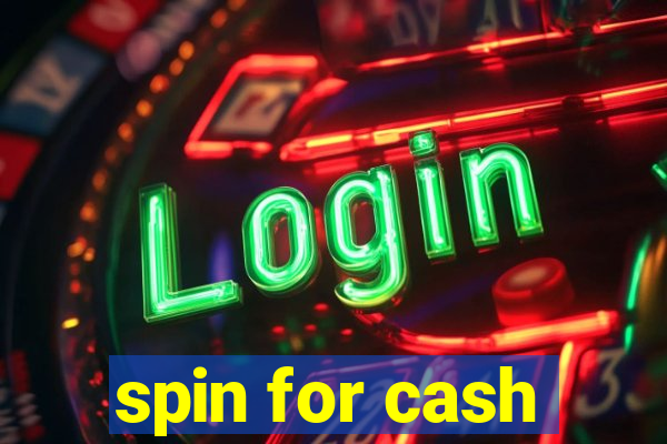 spin for cash