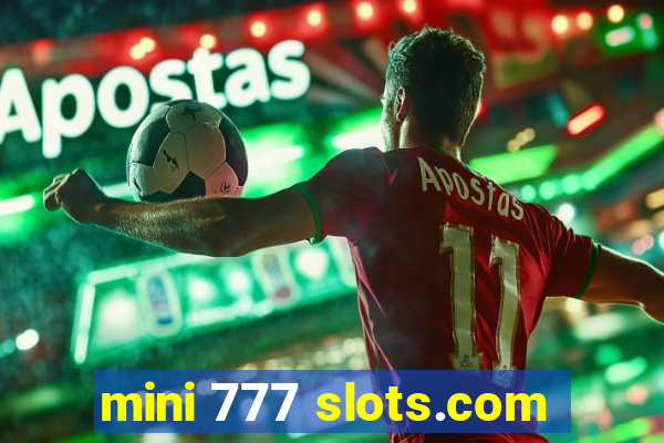 mini 777 slots.com