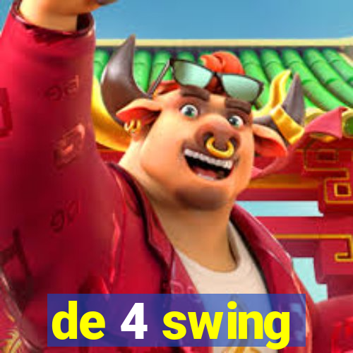 de 4 swing