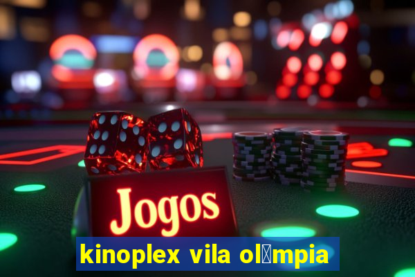 kinoplex vila ol铆mpia