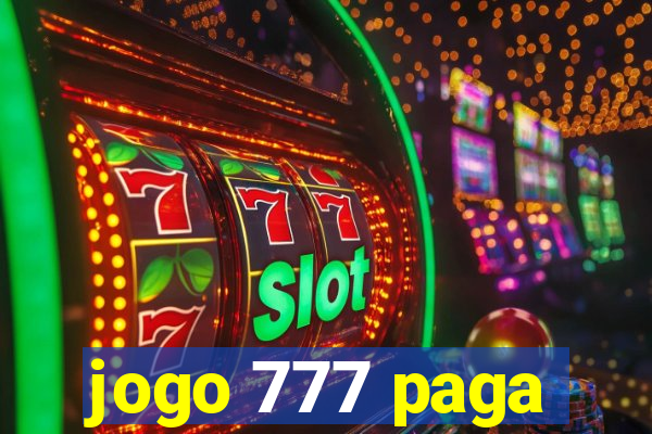 jogo 777 paga