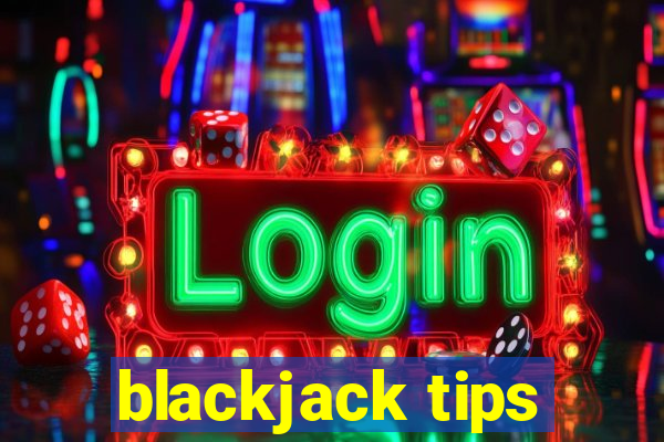 blackjack tips