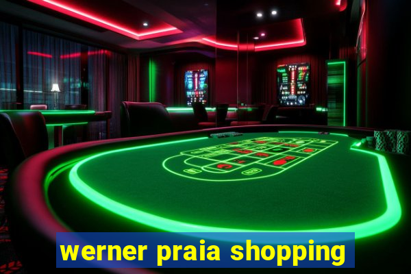 werner praia shopping