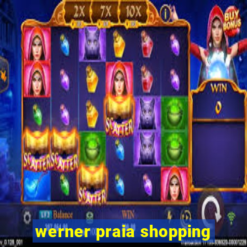 werner praia shopping