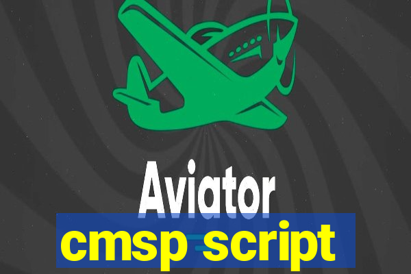 cmsp script