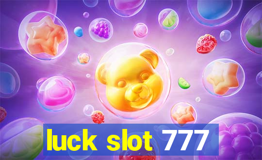 luck slot 777