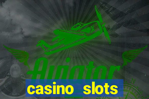 casino slots jackpot slots