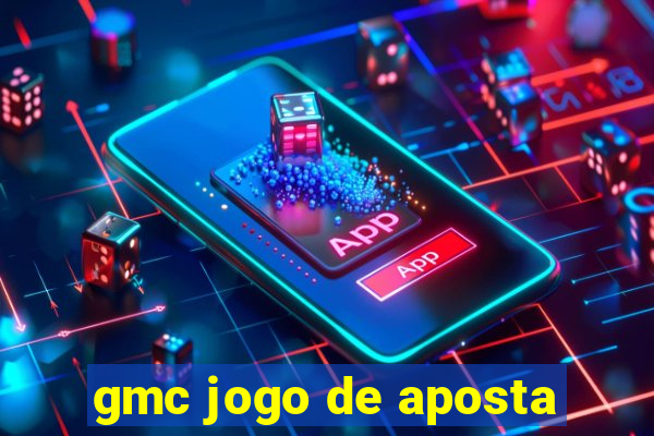 gmc jogo de aposta