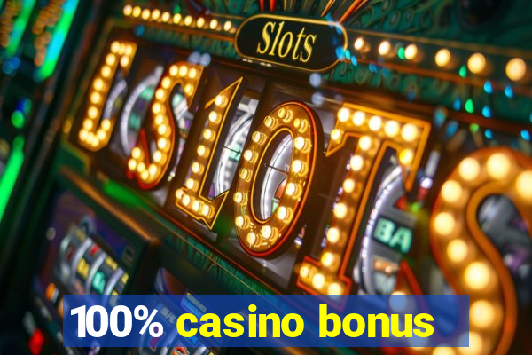 100% casino bonus