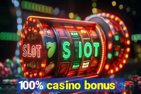 100% casino bonus