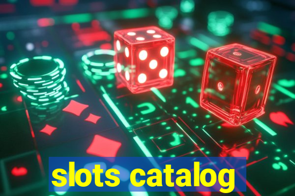 slots catalog