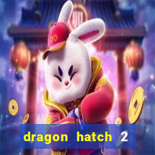 dragon hatch 2 slot demo