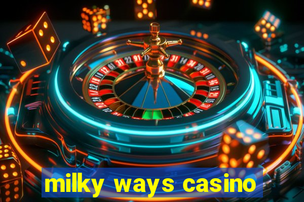 milky ways casino