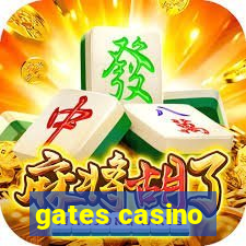 gates casino