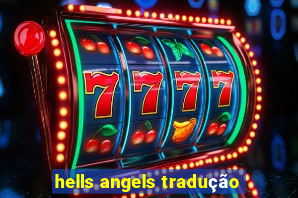 hells angels tradução