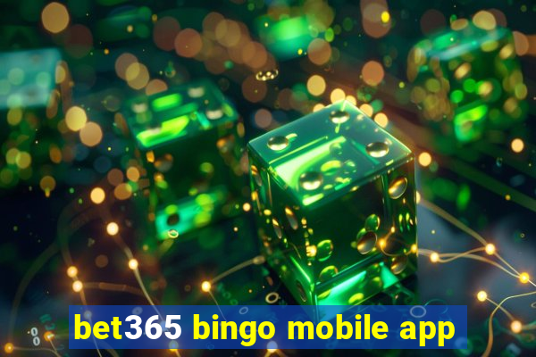 bet365 bingo mobile app