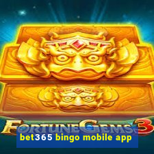 bet365 bingo mobile app