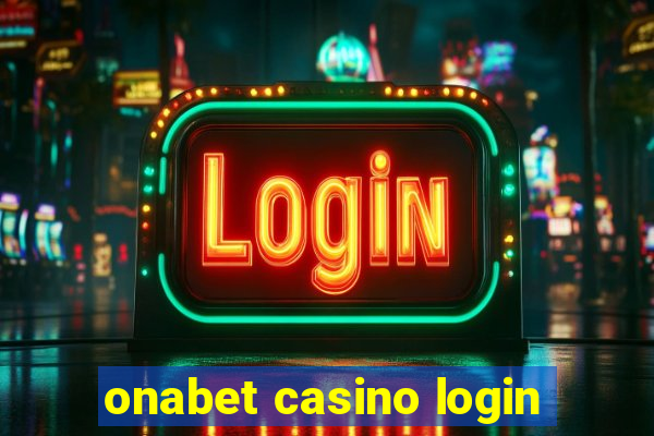 onabet casino login