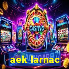 aek larnac