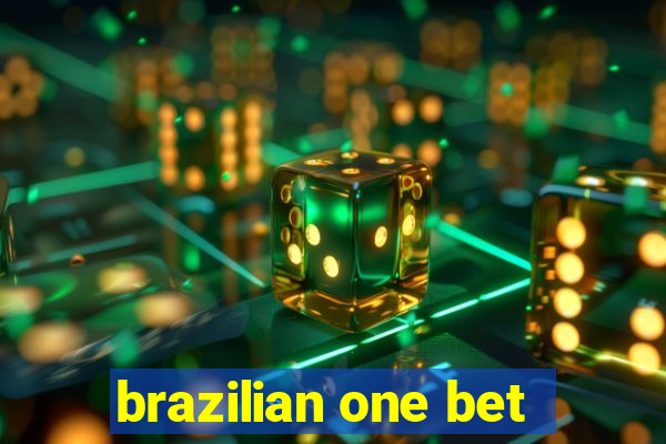 brazilian one bet