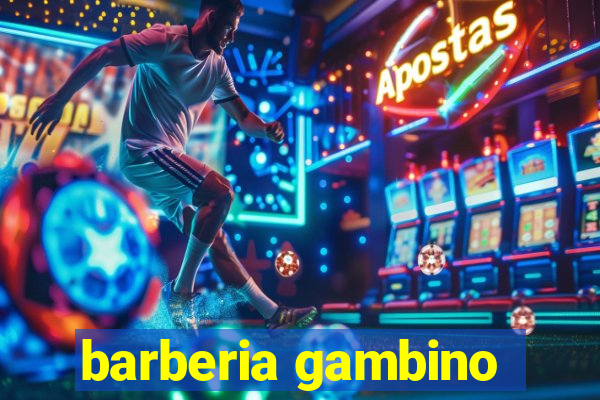 barberia gambino