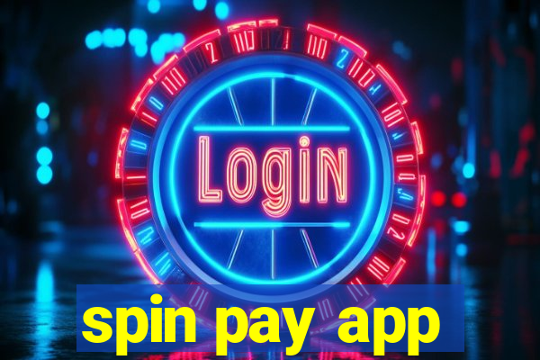 spin pay app