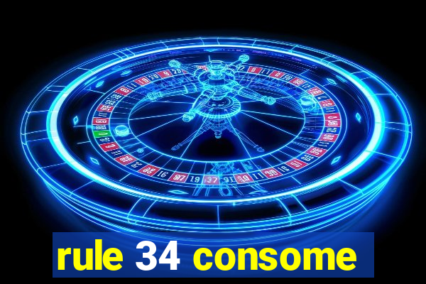 rule 34 consome