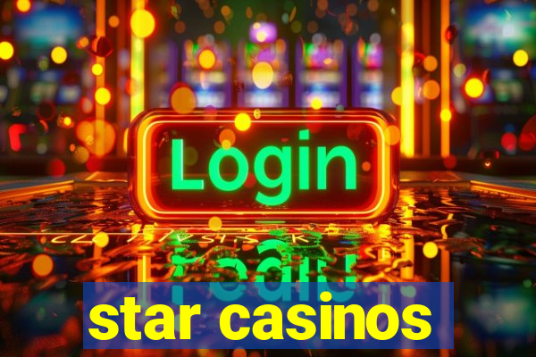 star casinos