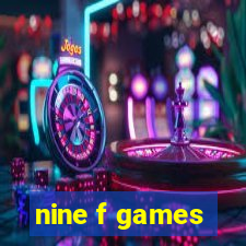 nine f games