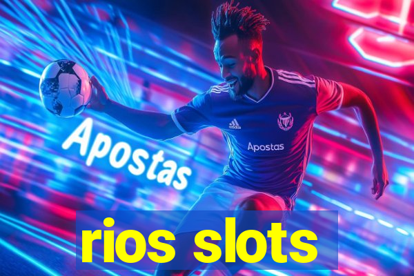 rios slots