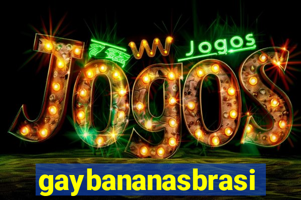 gaybananasbrasil