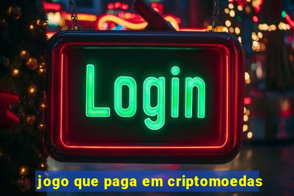 jogo que paga em criptomoedas