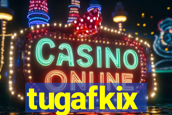 tugafkix