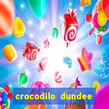 crocodilo dundee filme completo dublado