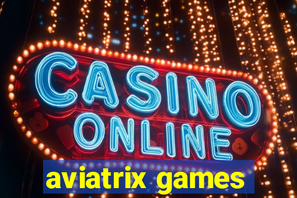 aviatrix games