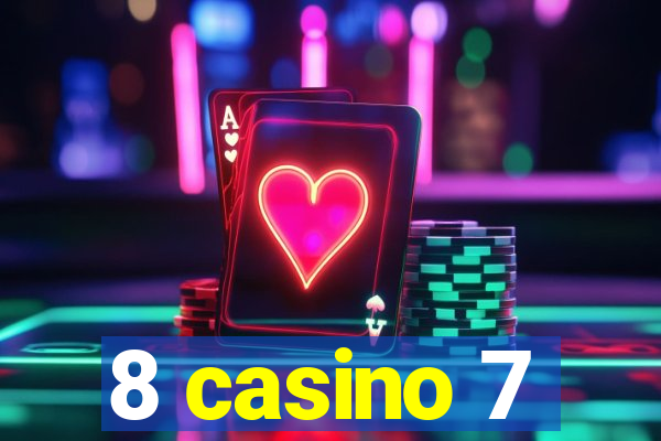 8 casino 7