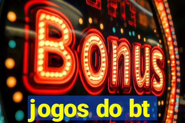 jogos do bt