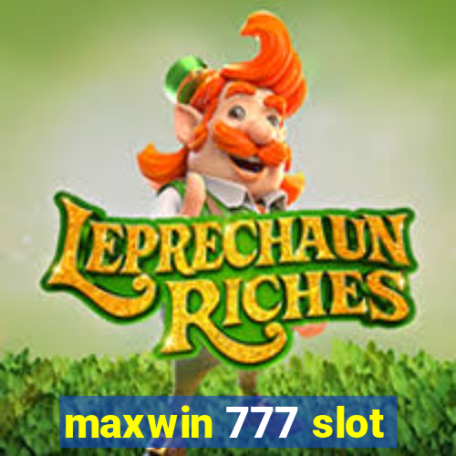 maxwin 777 slot