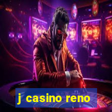 j casino reno