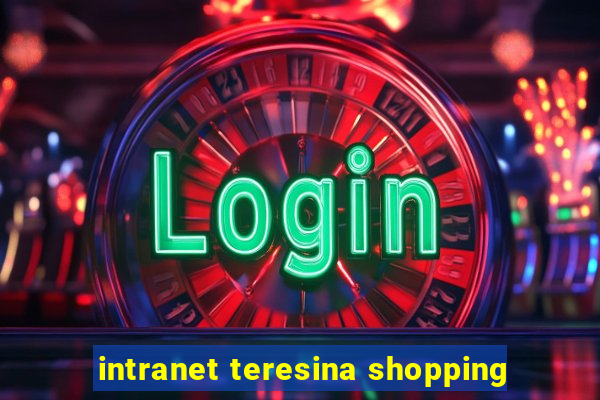 intranet teresina shopping