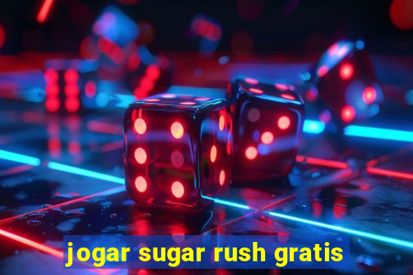 jogar sugar rush gratis