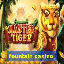 fountain casino