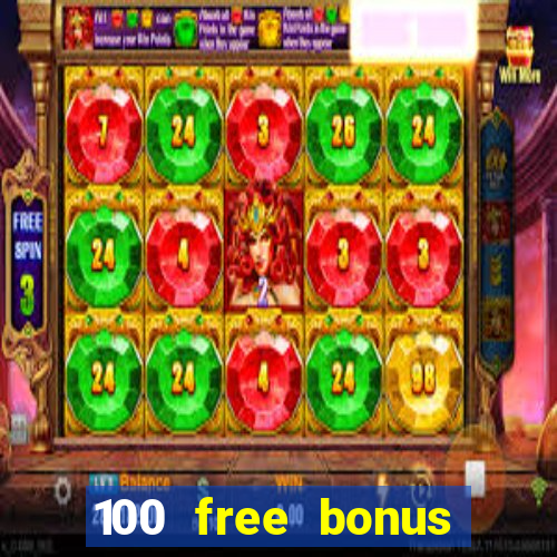 100 free bonus casino no deposit gcash 2023