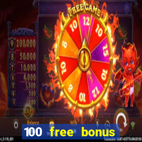 100 free bonus casino no deposit gcash 2023