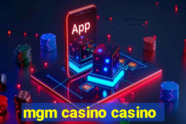 mgm casino casino