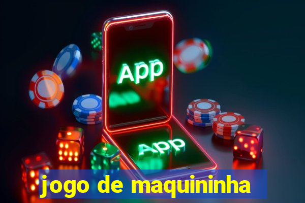 jogo de maquininha