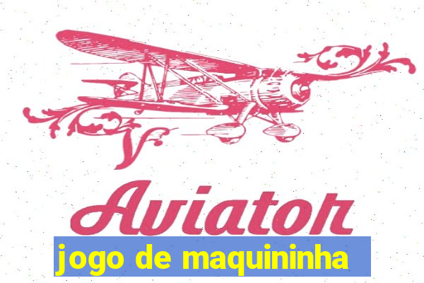 jogo de maquininha