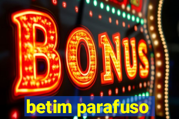 betim parafuso