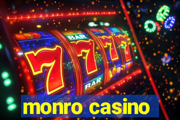 monro casino